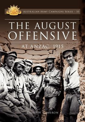 August Offensive at Anzac 1915 by Cameron, David W.