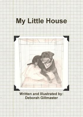 My Little House by Gillmaster, Deborah