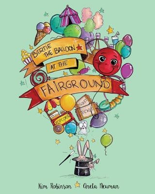 Bertie The Balloon at the Fairground by Neuman, Aneta