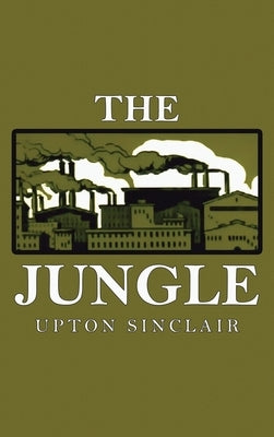 The Jungle by Sinclair, Upton