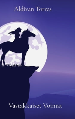 Vastakkaiset Voimat by Torres, Aldivan