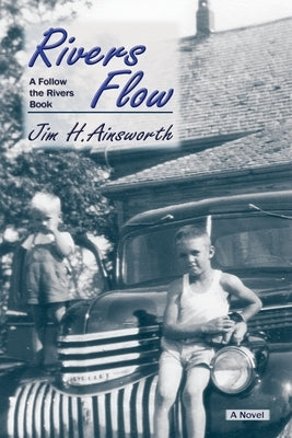 Rivers Flow by Ainsworth, Jim H.