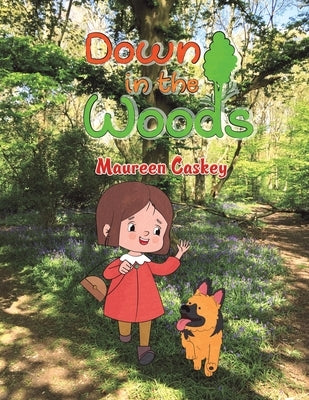 Down in the Woods by Caskey, Maureen