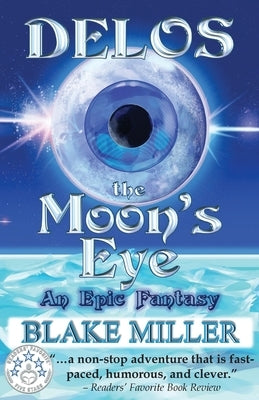 Delos: The Moon's Eye by Miller, Blake