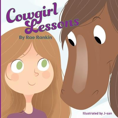 Cowgirl Lessons by Rankin, Rae J.