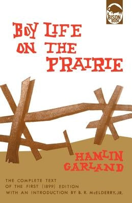 Boy Life on the Prairie by Garland, Hamlin