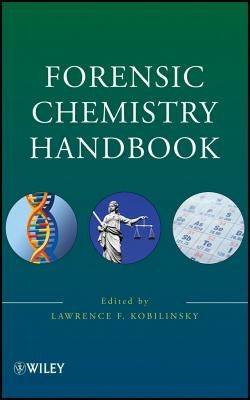 Forensic Chemistry by Kobilinsky, Lawrence