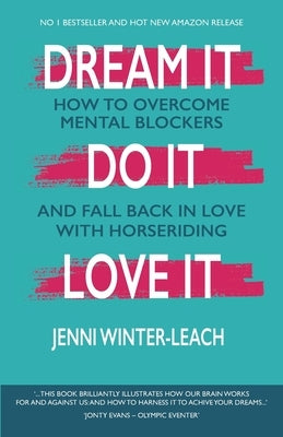 Dream It. Do It. Love It by Winter-Leach, Jenni