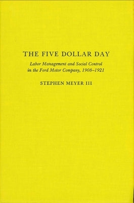 The Five Dollar Day by Meyer III, Stephen