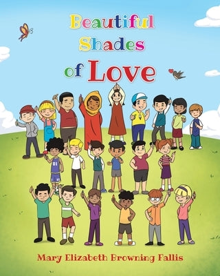 Beautiful Shades of Love by Browning Fallis, Mary Elizabeth