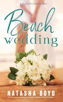 Beach Wedding: Eversea Book 3 by Boyd, Natasha