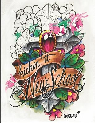 Kickin it New School: An adult coloring book of illustrative tattoo designs by Pangburn