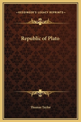 Republic of Plato by Taylor, Thomas