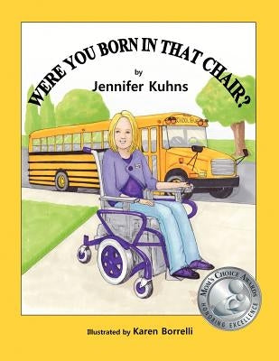 Were You Born In That Chair? by Kuhns, Jennifer