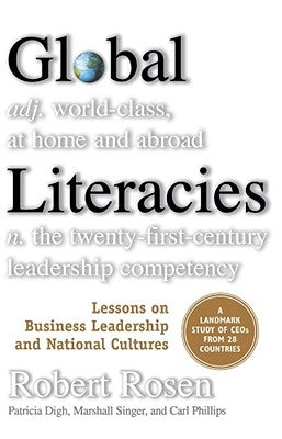 Global Literacies: Lessons on Business Leadership and National Cultures by Rosen, Robert H.