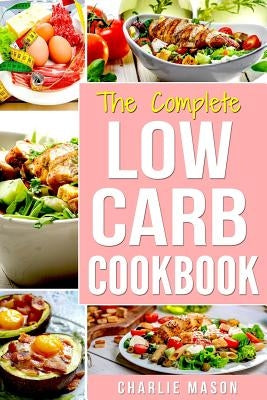 Low Carb Cookbook by Mason, Charlie