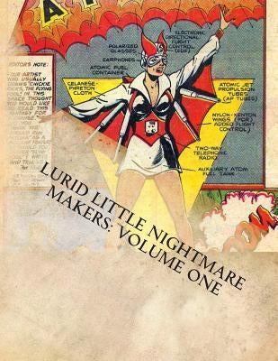 Lurid Little Nightmare Makers: Volume One: Comics from the Golden Age by Gore, Matthew H.