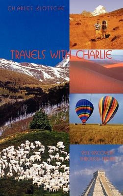 Travels With Charlie by Klotsche, Charles M.