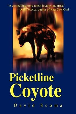 Picketline Coyote by Scoma, David