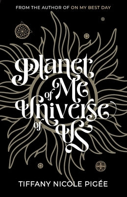 Planet of Me Universe of Us by Pigee, Tiffany Nicole