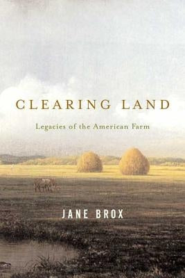 Clearing Land by Brox, Jane