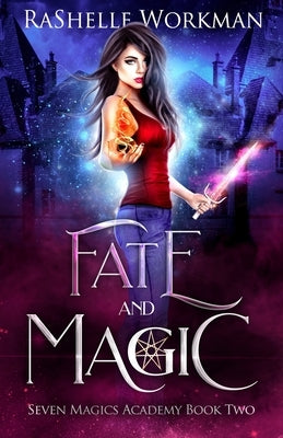 Fate and Magic by Workman, Rashelle
