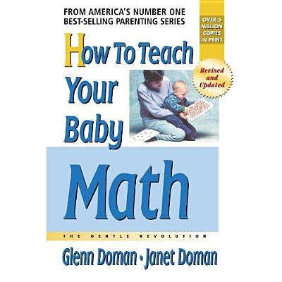 How to Teach Your Baby Math by Doman, Glenn