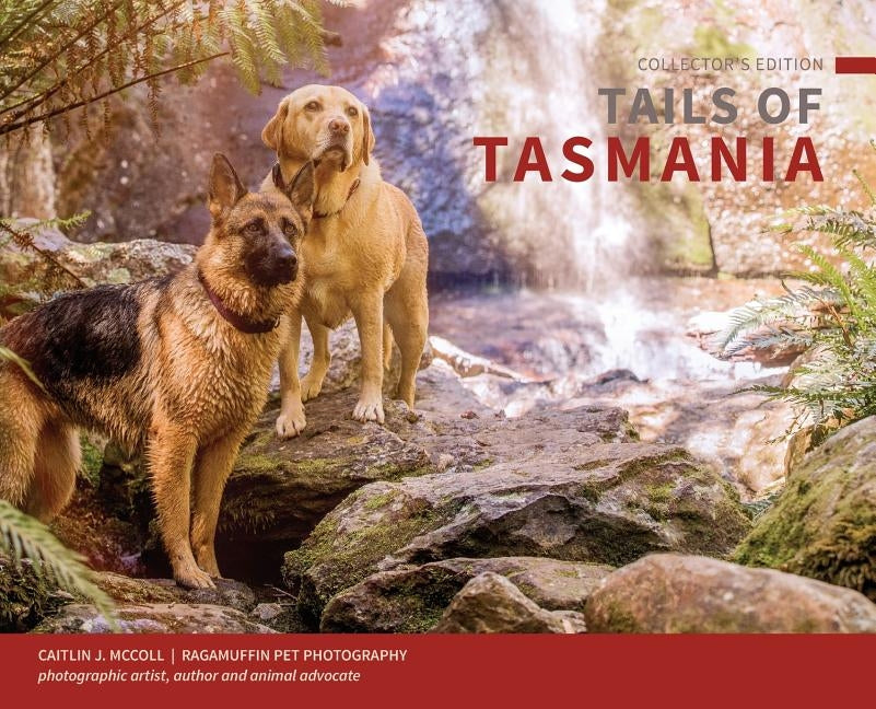 Tails of Tasmania by McColl, Caitlin J.