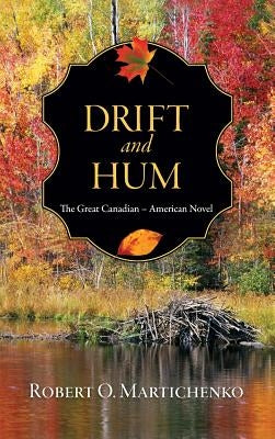 Drift and Hum by Martichenko, Robert O.