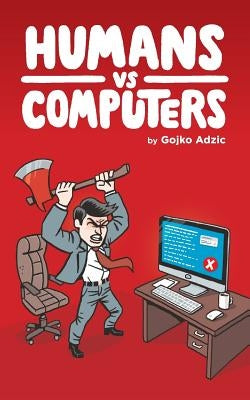 Humans vs Computers by Adzic, Gojko