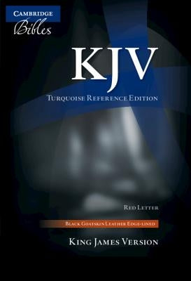 KJV Turquoise Reference Bible, Black Goatskin Leather, Red-Letter Text, Kj676: Xrl by Cambridge University Press