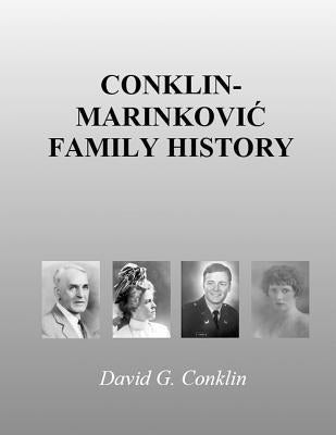 Conklin-Marinkovic Family History by Conklin, David G.