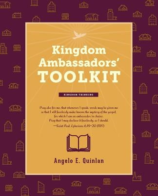 Kingdom Ambassadors' Toolkit by Quinlan, Angelo E.