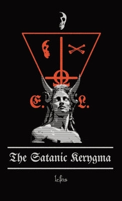 The Satanic Kerygma by Ns, Lcf