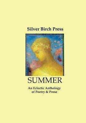 Summer: An Eclectic Anthology of Poetry & Prose by Villines, Melanie