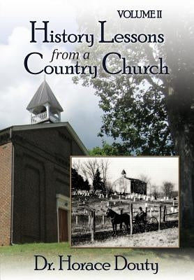 Lexington, Virginia: History Lessons from a Country Church Volume 2 by Douty, Horace