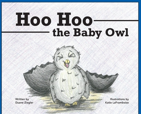 Hoo Hoo the Baby Owl by Ziegler, Duane