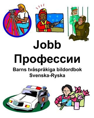 Svenska-Ryska Jobb/Профессии Barns tvåspråkiga bildordbok by Carlson, Richard