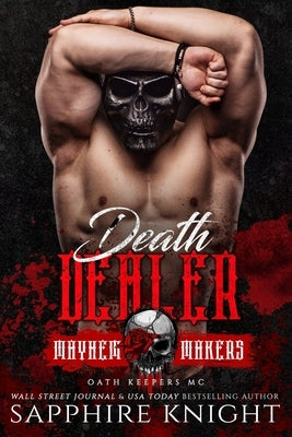 Death Dealer: Oath Keepers MC - Torch by Knight, Sapphire