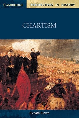 Chartism by Brown, Richard