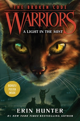 Warriors: The Broken Code #6: A Light in the Mist by Hunter, Erin