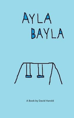 Ayla Bayla by Harold, David