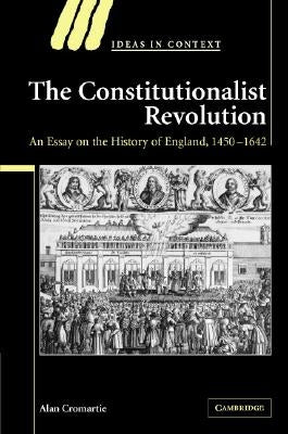 The Constitutionalist Revolution by Cromartie, Alan