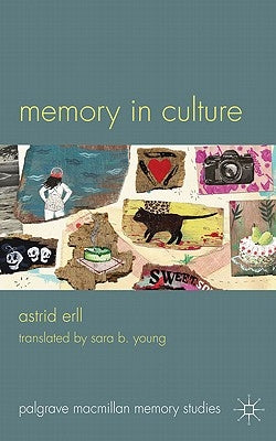 Memory in Culture by Erll, A.