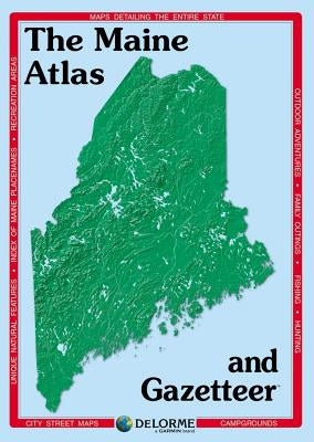 Delorme Atlas & Gazetteer: Maine: Maine by Rand McNally