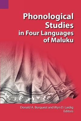 Phonological Studies in Four Languages of Maluku by Burquest, Donald A.