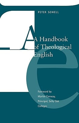 A Handbook of Theological English by Sewell, Peter