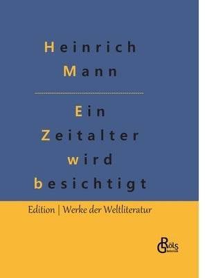Ein Zeitalter wird besichtigt by Gröls-Verlag, Redaktion