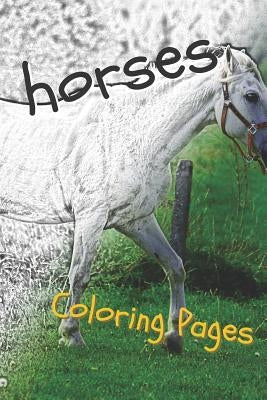 Horses Coloring Sheets: Beautiful Drawings for Adults Relaxation and for Kids by Sheets, Coloring