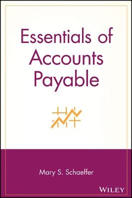 Essentials of Accounts Payable by Schaeffer, Mary S.